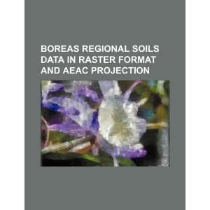  BOREAS regional soils data in raster format and AEAC 