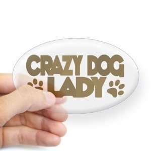  Crazy Dog Lady Pets Oval Sticker by  Arts 