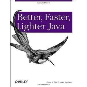    Better, Faster, Lighter Java [Paperback] Bruce A. Tate Books
