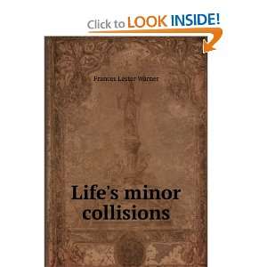  Lifes minor collisions Frances Lester Warner Books