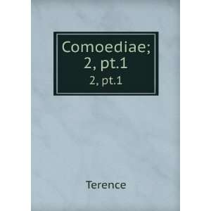  Comoediae;. 2, pt.1 Terence Books