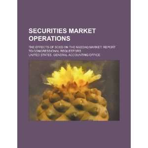  Securities market operations the effects of SOES on the Nasdaq 