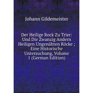  Der Heilige Rock Zu Trier Und Die Zwanzig Andern Heiligen 