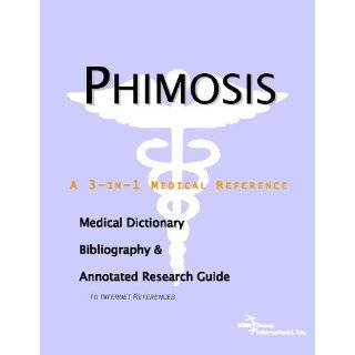 Phimosis   A Medical Dictionary, Bibliography, and Annotated Research 