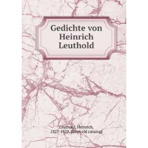   Leuthold Heinrich, 1827 1879. [from old catalog] Leuthold Books