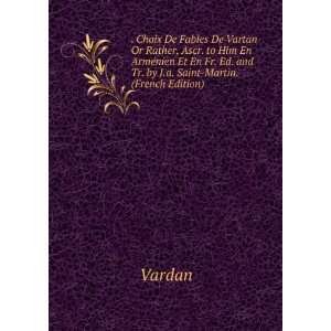   Fr. Ed. and Tr. by J.a. Saint Martin. (French Edition) Vardan Books