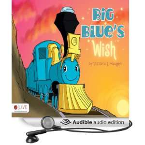    Big Blues Wish (Audible Audio Edition) Victoria J. Haugen Books