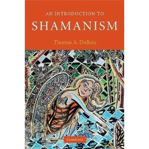  An Introduction to Shamanism (Introduction to Religion 