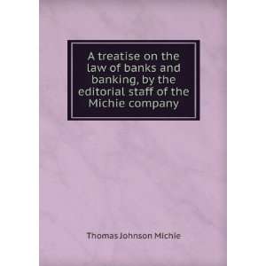   editorial staff of the Michie company Michie Thomas Johnson Books
