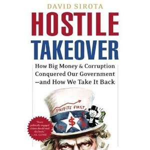  Takeover How Big Money and Corruption Conquered Our Government 