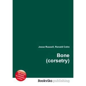  Bone (corsetry) Ronald Cohn Jesse Russell Books