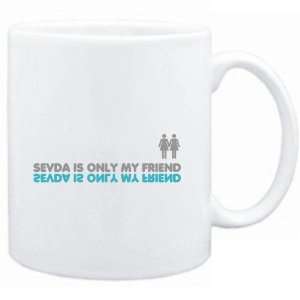 Mug White  Sevda is only my friend  Female Names  Sports 