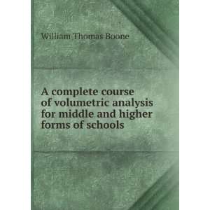   for middle and higher forms of schools William Thomas Boone Books