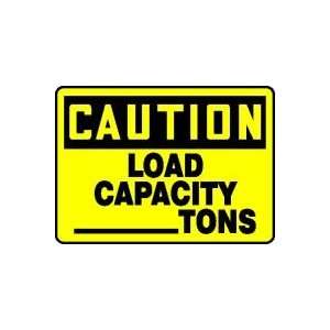  CAUTION LOAD CAPACITY ___ TONS 10 x 14 Aluminum Sign 