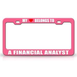MY HEART BELONGS TO A FINANCIAL ANALYST Occupation Metal Auto License 