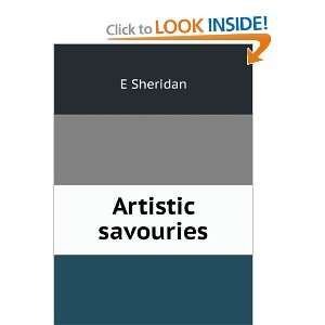  Artistic savouries E Sheridan Books