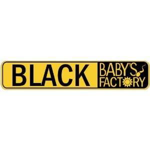   BLACK BABY FACTORY  STREET SIGN
