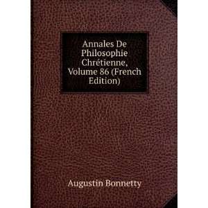  Annales De Philosophie ChrÃ©tienne, Volume 86 (French 