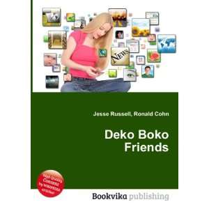  Deko Boko Friends Ronald Cohn Jesse Russell Books