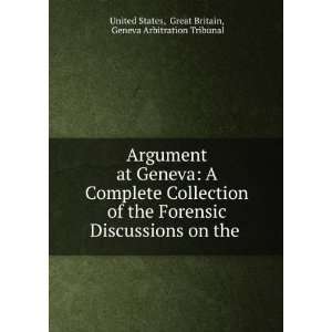   the . Great Britain, Geneva Arbitration Tribunal United States Books