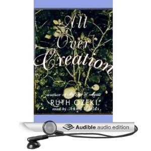  All Over Creation (Audible Audio Edition) Ruth Ozeki 