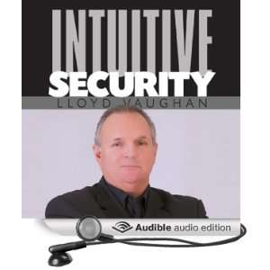  Intuitive Security (Audible Audio Edition) Lloyd Vaughan 