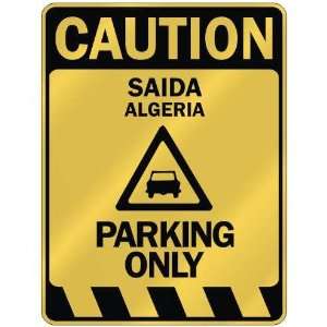   CAUTION SAIDA PARKING ONLY  PARKING SIGN ALGERIA