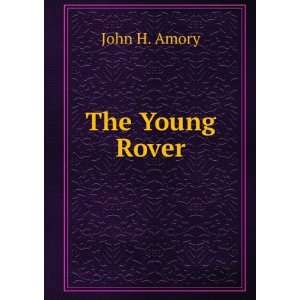  The Young Rover John H. Amory Books