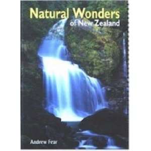  Natural Wonders of New Zealand Fear Andrew Books