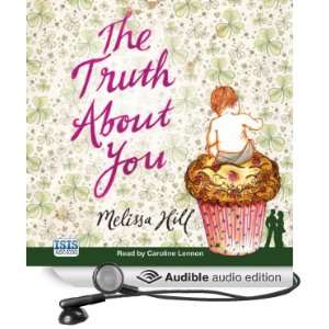  The Truth About You (Audible Audio Edition) Melissa Hill 