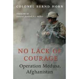 No Lack of Courage Operation Medusa, Afghanistan 