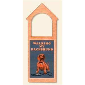  Walking My Dachshund Doorknob Hanger