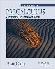 Precalculus A Problems Oriented Approach, 6th Edition, (0534402127 