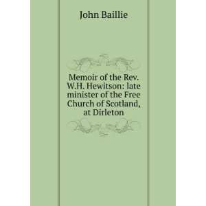   of the Free Church of Scotland, at Dirleton John Baillie Books