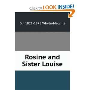  Rosine and Sister Louise G J. 1821 1878 Whyte Melville 