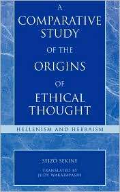 Comparative Study of the Origins of Ethical Thought Hellenism and 