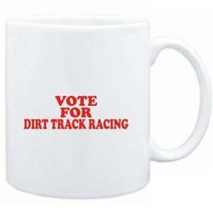    Mug White  VOTE FOR Dirt Track Racing  Sports