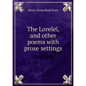   , and other poems with prose settings Henry Brownfield Scott Books