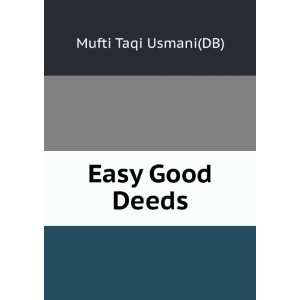  Easy Good Deeds Mufti Taqi Usmani(DB) Books
