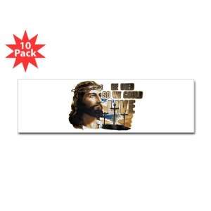   Sticker (10 Pack) Jesus He Died So We Could Live 