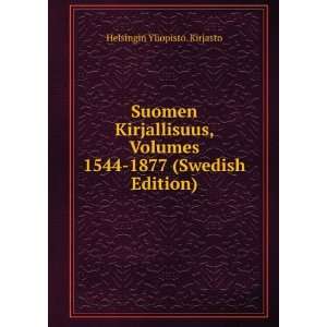   1544 1877 (Swedish Edition) Helsingin Yliopisto. Kirjasto Books