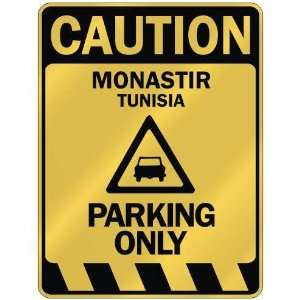   CAUTION MONASTIR PARKING ONLY  PARKING SIGN TUNISIA 