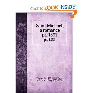 Saint Michael, a romance, E. Wister, A. L. Werner Books