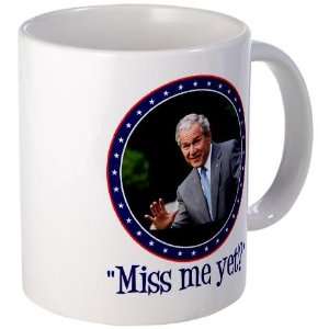  George W. Bush, Miss me, yet? Tea party Mug by  