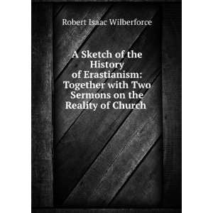   sermons on The reality of Church . Robert Isaac Wilberforce Books