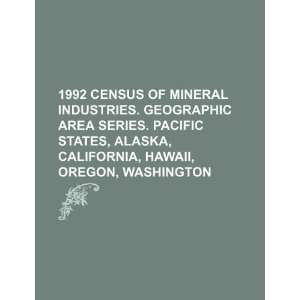  1992 census of mineral industries. Geographic area series 