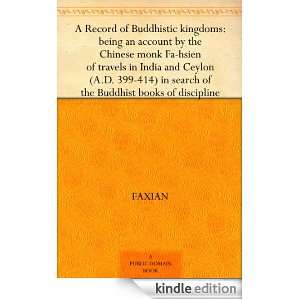 of Buddhistic kingdoms being an account by the Chinese monk Fa hsien 
