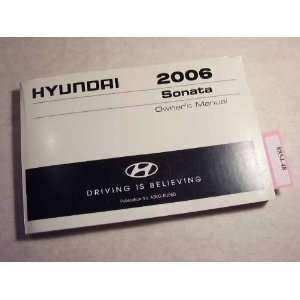    2006 Hyundai Sonata Owners Manual Hyundai Motor Company Books