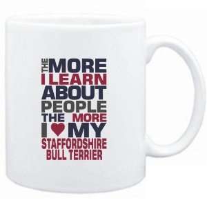  Mug White  THE MORE I LEARN ABOUT PEOPLE THE MORE I LOVE 