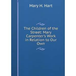    Mary Carpenters Work in Relation to Our Own Mary H. Hart Books